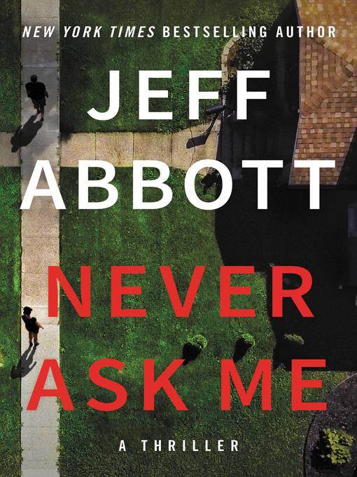 Title details for Never Ask Me by Jeff Abbott - Wait list